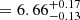 $ = 6.66^{+0.17}_{-0.13} $