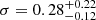 $ \sigma = 0.28^{+0.22}_{-0.12} $