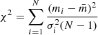 $ \chi^2=\sum\limits^N_{i=1}\frac{(m_i-\bar{m})^2}{\sigma^2_i(N-1)} $