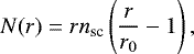 \begin{equation*} N(r) = r n_{\textrm{sc}} \left(\frac{r}{r_0} - 1\right), \end{equation*}