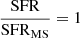 $ \frac{\mathrm{SFR}}{\mathrm{SFR}_{\mathrm{MS}}}=1 $