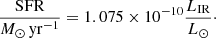 $$ \begin{aligned} \frac{\mathrm{SFR}}{{M_\odot \,\mathrm{yr}^{-1}}}=1.075\times 10^{-10}\frac{L_{\rm IR}}{L_\odot }\cdot \end{aligned} $$