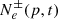 $ N_e^{\pm}(p,t) $