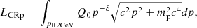$$ \begin{aligned} L_{\rm CRp}=\int _{p_{\rm 0.2 GeV}} Q_0 p^{-\delta }\sqrt{c^2p^2+m_{\rm p}^2c^4}dp ,\end{aligned} $$