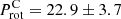 $ P^{\mathrm{C}}_{\mathrm{rot}} = 22.9 \pm 3.7 $