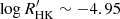 $ \log R^\prime_{\mathrm{HK}} \sim -4.95 $
