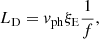 $$ \begin{aligned} L_{\rm D}={ v}_{\rm ph}\xi _{\rm E}\frac{1}{f}, \end{aligned} $$
