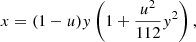 $$ \begin{aligned} x = (1-u) y \left(1 + \frac{u^2}{112} y^2 \right), \end{aligned} $$