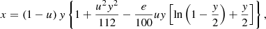 $$ \begin{aligned} x = (1-u) \,y \left\{ 1 + \frac{u^2y^2}{112}- \frac{e}{100} u y \left[\ln \left(1-\frac{y}{2}\right) +\frac{y}{2}\right] \right\} , \end{aligned} $$