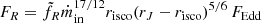 $$ \begin{aligned} F_R = \tilde{f}_R \dot{m}_{\rm in}^{17/12} r_{\rm isco} (r_J - r_{\rm isco})^{5/6} \, F_{\rm Edd} \end{aligned} $$