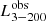 $ L_{3-200}^{\mathrm{obs}} $
