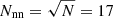 $ N_{\mathrm{nn}}=\sqrt{N}=17 $