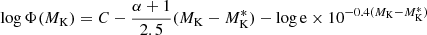$$ \begin{aligned} \log \Phi (M_{\rm K}) = C - \frac{\alpha +1}{2.5}(M_{\rm K}-M_{\rm K}^*) - \log \mathrm{e} \times 10^{-0.4(M_{\rm K}-M_{\rm K}^*)} \end{aligned} $$