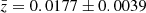 $ \bar{z} = 0.0177 \pm 0.0039 $