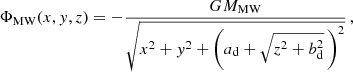 $$ \begin{aligned} \Phi _{\rm MW}(x,{ y},z) = -\frac{G M_{\rm MW}}{\sqrt{x^2 + { y}^2 + \left( a_{\rm d} + \sqrt{z^2 + b_{\rm d}^2}\, \right)^2}}\, , \end{aligned} $$
