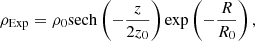 $$ \begin{aligned} \rho _{\rm Exp} = \rho _0 \mathrm{sech} \left(- \frac{z}{2z_0} \right)\exp \left(- \frac{R}{R_0} \right), \end{aligned} $$