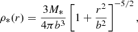 $$ \begin{aligned} \rho _*(r) = \frac{3 M_*}{4\pi b^3}\left[1 + \frac{r^2}{b^{2}} \right]^{-5/2}, \end{aligned} $$
