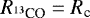 $R_{^{13}\textrm{CO}} = {{R_{\textrm{c}}}}$