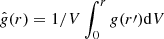$ \hat{g}(r) = 1/V \smallint_0^r{g(r^\prime) \mathrm{d} V} $