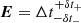 $ \boldsymbol{E} = \Delta t^{+\delta t_+}_{-\delta t_-} $