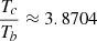 $ \frac{T_c}{T_b}\approx 3.8704 $