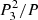 $ P_3^2/P $