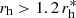 $ r_{\mathrm{h}} > 1.2 \, r_{\mathrm{h}}^{*} $