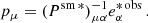 $$ \begin{aligned} p_{\mu } = (P^{\mathrm{sm} \,*})^{-1}_{\mu \alpha } e_{\alpha }^{* \,\mathrm{obs}} \, . \end{aligned} $$
