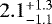 $2.1^{&#x002B;1.3}_{-1.1}$