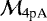 $\mathcal{M}_{\textrm{4pA}}$