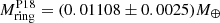 $ M^{\mathrm{P18}}_{\mathrm{ring}}=( 0.01108 \pm 0.0025) M_{\oplus} $