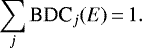 \begin{equation*} \sum_j \textrm{BDC}_j(E)\,{=}\,1.\end{equation*}