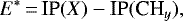 \begin{equation*} E^*\,{=}\,\textrm{IP}(X)-\textrm{IP}(\textrm{CH}_y)\vspace*{-3pt} ,\end{equation*}