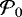 $\mathcal{P}_0$