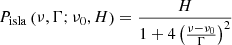 $$ \begin{aligned} P_\mathrm{isla} \left( \nu , \Gamma ; \nu _0, H \right) = \frac{H}{1 + 4 \left( \frac{\nu - \nu _0}{\Gamma } \right)^2} \end{aligned} $$