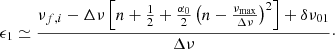 $$ \begin{aligned} \epsilon _1 \simeq \frac{\nu _{f,i} - \Delta \nu \left[ n + \frac{1}{2} + \frac{\alpha _0}{2} \left( n - \frac{\nu _\mathrm{max} }{\Delta \nu }\right)^2 \right] + \delta \nu _{01}}{\Delta \nu }\cdot \end{aligned} $$