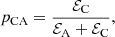 $$ \begin{aligned} p_\mathrm{CA} = \frac{\mathcal{E} _\mathrm{C} }{\mathcal{E} _\mathrm{A} + \mathcal{E} _\mathrm{C} }, \end{aligned} $$