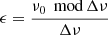 $$ \begin{aligned} \epsilon = \frac{\nu _0 \, \text{ mod} \, \Delta \nu }{\Delta \nu } \end{aligned} $$