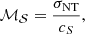 $$ \begin{aligned} \mathcal{M_S} = \frac{\sigma _{\rm NT}}{c_S}, \end{aligned} $$