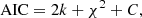$$ \begin{aligned} \mathrm{AIC} = 2k + \chi ^2 + C, \end{aligned} $$