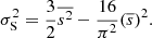 $$ \begin{aligned} \sigma _{\rm S}^2= \frac{3}{2} \overline{s^2} - \frac{16}{\pi ^2} (\overline{s})^2. \end{aligned} $$