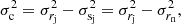 $$ \begin{aligned} \sigma _{\rm c}^2 = \sigma _{{r}_{\rm j}}^2 - \sigma _{\mathrm{s}_{\rm j}}^2 = \sigma _{{r}_{\rm j}}^2 - \sigma _{{r}_{\rm n}}^2, \end{aligned} $$