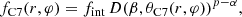 $$ \begin{aligned} f_{\rm C7}(r,\varphi ) = f_{\rm int}\,D(\beta , \theta _{\rm C7}(r,\varphi ))^{p-\alpha }, \end{aligned} $$