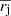 $ \overline{r_{\mathrm{j}}} $