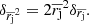 $$ \begin{aligned} \delta _{\overline{r_{\rm j}}^2} = 2 \overline{r_{\rm j}}^2 \delta _{\overline{r_{\rm j}}}. \end{aligned} $$