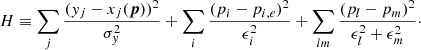 $$ \begin{aligned} H \equiv \sum _j \frac{(y_j - x_j (\boldsymbol{p}))^2}{\sigma _y^2} + \sum _i \frac{(p_i - p_{i,e})^2}{\epsilon _i^2} + \sum _{lm} \frac{(p_l - p_m)^2}{\epsilon _l^2+\epsilon _m^2}\cdot \end{aligned} $$