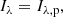 $$ \begin{aligned} I_\lambda = I_{\rm \lambda , p} , \end{aligned} $$
