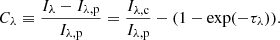 $$ \begin{aligned} C_\lambda \equiv \frac{I_\lambda - I_{\rm \lambda , p}}{I_{\rm \lambda ,p}} = \frac{I_{\rm \lambda , c}}{I_{\rm \lambda , p}} - (1 -\exp (-\tau _\lambda )) . \end{aligned} $$