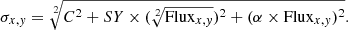 $$ \begin{aligned} \sigma _{x,y}=\root 2 \of {C^2+{SY\times (\root 2 \of {\mathrm{Flux}_{x,y}})^2} + (\alpha \times \mathrm{Flux}_{x,y})^2}. \end{aligned} $$