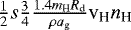 $\frac{1}{2} s \frac{3}{4}\frac{1.4 m_{\textrm{H}} R_{\textrm{d}}}{\rho a_{\textrm{g}}} \textrm{v}_{\textrm{H}} n_{\textrm{H}}$